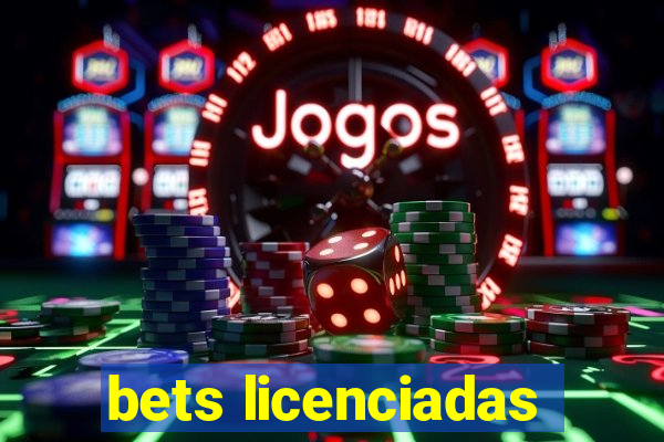 bets licenciadas